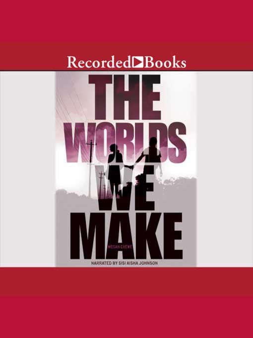 Title details for The Worlds We Make by Megan Crewe - Wait list